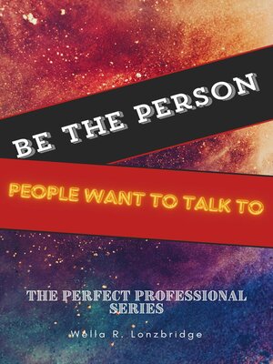 cover image of Be the Person People Want to Talk To